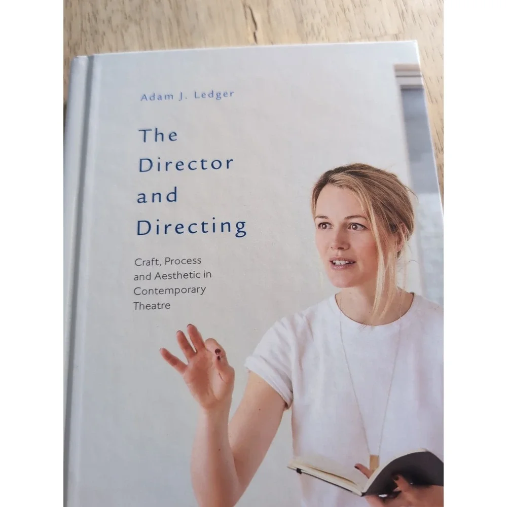 Director and Directing : Craft, Process and Aesthetic in Contemporary Theatre by